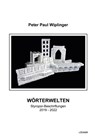 Wörterwelten - Peter Paul Wiplinger - 9783990981672