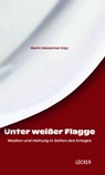 Unter weißer Flagge - Martin Wassermair - 9783990981757