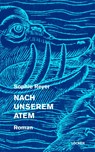 Nach unserem Atem - Sophie Reyer - 9783990981900