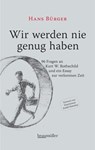 Wir werden nie genug haben - Hans Bürger - 9783991001768