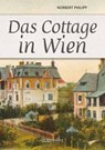 Das Cottage in Wien - Norbert Philipp - 9783991003519