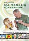 Opa, erzähl mir von den 80ern! - Peter Meissner - 9783991033592