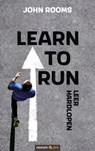 Learn To Run - John Rooms - 9783991075523
