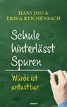 Schule hinterlasst Spuren - Hans Joss & Erika Reichenbach - 9783991078104