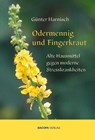 Odermennig und Fingerkraut. - Günter Harnisch - 9783991140030