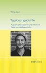 Tagebuchgedichte. - Jiaxin Wang - 9783991140160