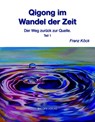 Qigong im Wandel der Zeit - Franz Köck - 9783991141273