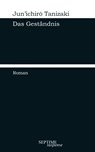 Das Geständnis - Jun'Ichiro Tanizaki - 9783991200192
