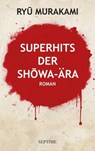 Superhits der Shōwa-Ära - Ryū Murakami - 9783991200406