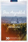 KOMPASS Dein Augenblick Wien & Umgebung - Wolfgang Heitzmann - 9783991213147