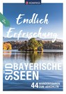 KOMPASS Endlich Erfrischung - Südbayerische Seen - Brigitte Schäfer ; Michael Sänger ; Christian Schneeweiß ; Walter Theil - 9783991213680