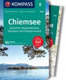 KOMPASS Wanderführer Chiemsee, Zwischen Rupertiwinkel, Simssee und Kampenwand, 55 Touren mit Extra-Tourenkarte - Walter Theil ; Monika Göbl - 9783991216230