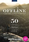 KOMPASS Offline, 50 Legendäre Outdoor-Erlebnisse, Deutschland - Maria Strobl - 9783991219545