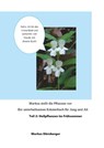 Markus stellt die Pflanzen vor. Ein unterhaltsames Kräuterbuch für Jung und Alt. - Markus Dürnberger - 9783991299400