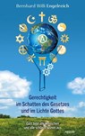 Gerechtigkeit im Schatten des Gesetzes und im Lichte Gottes - Bernhard Willi Engelreich - 9783991303633