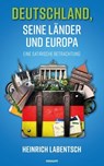 Deutschland, seine Länder und Europa - Heinrich Labentsch - 9783991304234