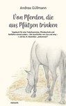 Von Pferden, die aus Pfützen trinken - Andrea Güllmann - 9783991307044
