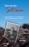 Tanz um den Göttelborn - Ursula Guthörl - 9783991316749