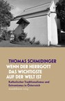 'Wenn der Herrgott das Wichtigste auf der Welt ist' - Thomas Schmidinger - 9783991360254