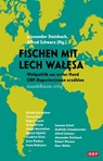 Fischen mit Lech Wa¿¿sa - Alfred Schwarz ; Alexander Steinbach - 9783991360803