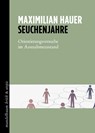 Seuchenjahre - Maximilian Hauer - 9783991365013