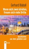 Wenn sich zwei streiten, freuen sich viele Dritte - Gerhard Blaboll - 9783991370765