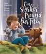 Ein starker Freund für Felix - Tanja Hagenhofer - 9783991370963