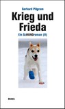 Krieg und Frieda - Gerhard Pilgram - 9783991380252