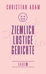 Ziemlich lustige Gedichte - Christian Adam - 9783991460022