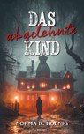 Das abgelehnte Kind - Norma K. Koenig - 9783991466444