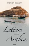 Letters from Arabia - Stephen Bennett - 9783991468806