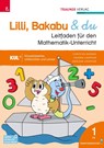 Lilli, Bakabu & du, Leitfaden für den Mathematik-Unterricht 1 VS - Andrea Lindtner ; Marlene Lindtner ; Christina Konrad - 9783991511748