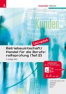 Betriebswirtschaft/Handel für die Berufsreifeprüfung (Teil 2) Lösungsheft - Barbara Gassner-Rauscher ; Elke Rammer ; Wolfgang Stanek ; Daniel Zech - 9783991515814