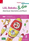 Lilli, Bakabu & du - Abenteuer Geometrie und Raum 3 - Andrea Lindtner ; Marlene Lindtner ; Christina Konrad - 9783991516804