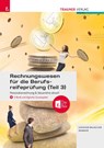 Rechnungswesen für die Berufsreifeprüfung (Teil 3) - Barbara Gasser-Rauscher ; Elke Rammer - 9783991518433