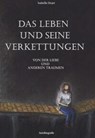 Das Leben und seine Verkettungen - Isabella Heart - 9783991520313