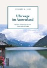Uferwege im Ausseerland - Wandern und genießen an Seen, Flüssen und auf Bergen - Reinhard A. Sudy - 9783991527640