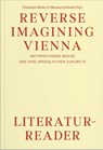 Reverse Imagining Vienna - Ann Cotten ; Nikolaus Eckhard ; Josepha Edbauer ; Severin Fiala - 9783991531524