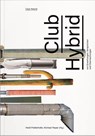 Club Hybrid - Reinhard Braun ; Thomas Edlinger ; Michael Haas ; Thomas Kain - 9783991531975