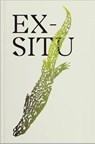 EX-SITU / IN-SITU - Adnan Zimi¿ ; Oliver Gebhardt ; Margarethe Makovec ; Anton Lederer - 9783991532293
