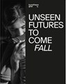 Unseen Futures to Come. Fall - Federico Campagna ; Julia Hoydis ; Andreja Hribernik ; Chus Martinez - 9783991532309