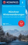 KOMPASS Wanderführer Münchner Winterwanderungen, 50 Touren mit Extra-Tourenkarte - Siegfried Garnweidner - 9783991540212