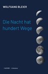 Die Nacht hat hundert Wege - Wolfgang Bleier - 9783991560234