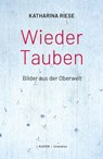 Wieder Tauben - Katharina Riese - 9783991560272