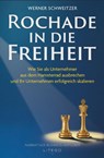 Rochade in die Freiheit - Werner Schweitzer - 9783991592259