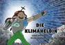 Die Klimaheldin - Sarah Mayrhofer und Regina Hanna Krecht - 9783991812777