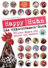 Happy Huhn - Das Hühnerrassen-Buch Band 2 - Robert Höck ; Armin Six - 9783991837930