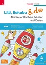 Lilli, Bakabu & du - Abenteuer Knobeln, Muster und Daten 4 - Andrea Lindtner ; Marlene Lindtner ; Christina Konrad - 9783991950196