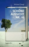 Schöne Aussicht Nr. 16 - Michael Dangl - 9783992000722