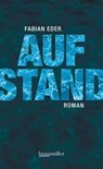 Aufstand - Fabian Eder - 9783992001019